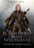 Pedro Urvi - Il Sentiero del Guardaboschi Vol. 6. Il Sentiero dello Specialista (2023)