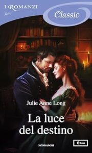 Julie Anne Long – The Palace of Rogues Vol. 4. La luce del destino (2023)