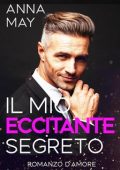 Anna May - I miliardari della Grande Città Vol. 4. Il mio eccitante segreto (2023)
