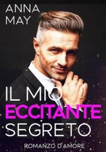 Anna May – I miliardari della Grande Città Vol. 4. Il mio eccitante segreto (2023)