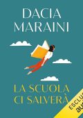Dacia Maraini - La scuola ci salverà (2023) (mp3 - 128 kbps)