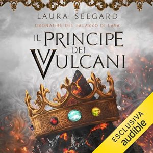 Laura Seegard – Il principe dei vulcani꞉ Cronache del Palazzo di Lava (2023) (mp3 – 128 kbps)
