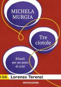 Michela Murgia - Tre ciotole꞉ Rituale per un anno di crisi (2023) (mp3 - 128 kbps)