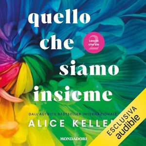 Alice Kellen – Quello che siamo insieme꞉ Lascia che sia (2023) (mp3 – 128 kbps)