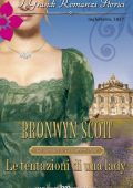 Bronwyn Scott - Gli scandali di Castonbury Park Vol. 6. Le tentazioni di una lady (2013)