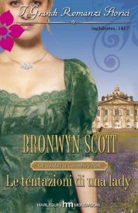 Bronwyn Scott – Gli scandali di Castonbury Park Vol. 6. Le tentazioni di una lady (2013)