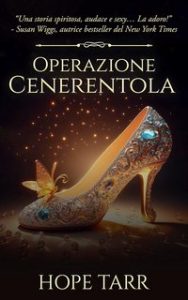 Hope Tarr – Una Cenerentola improvvisata Vol. 1. Operazione Cenerentola (2023)