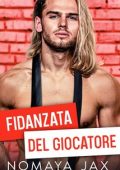 Nomaya Jax - Finti fidanzati Vol. 2. Fidanzata del Giocatore (2023)