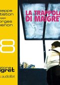 Georges Simenon - La trappola di Maigret꞉ Maigret 18 (2019) (mp3 - 128 kbps)