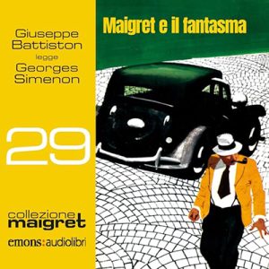 Georges Simenon – Maigret e il fantasma꞉ Collezione Maigret 29 (2023) (mp3 – 128 kbps)