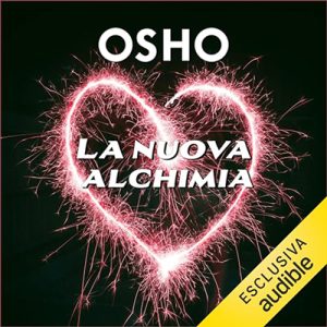Osho – La nuova alchimia꞉ Ascolta il canto della vita (2023) (mp3 – 128 kbps)