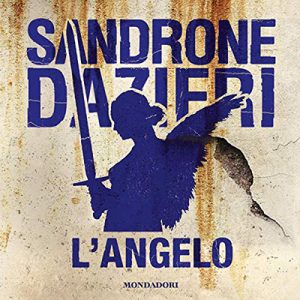 Sandrone Dazieri – L’angelo꞉ Le indagini di Colomba e Dante 2 (2018) (mp3 – 64 kbps)