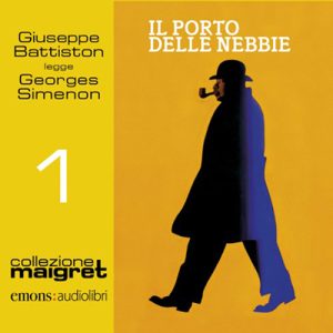 Georges Simenon – Il porto delle nebbie꞉ Maigret 1 (2018) (mp3 – 128 kbps)