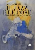 Guido Michelone - Il jazz e le cose (2020)