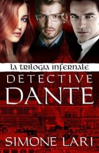 Simone Lari – Detective Dante – La Trilogia Infernale (2023)