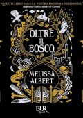 Melissa Albert - Oltre il bosco (2023) (mp3 - 128 kbps)
