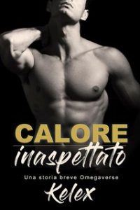 Kelex – Calore inaspettato: Un sequel di Omega in affitto (2023)
