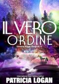 Patricia Logan - Cronache di Prosper Woods Vol. 4. Il Vero Ordine (2023)
