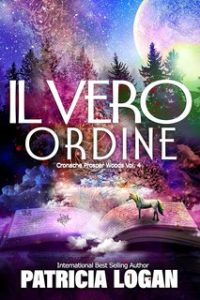 Patricia Logan – Cronache di Prosper Woods Vol. 4. Il Vero Ordine (2023)