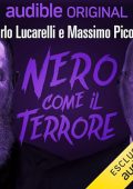 Carlo Lucarelli, Massimo Picozzi - Nero come il terrore (2023) (mp3 - 128 kbps)