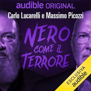 Carlo Lucarelli, Massimo Picozzi – Nero come il terrore (2023) (mp3 – 128 kbps)