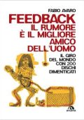 Feedback - Feedback. Il rumore è il migliore amico dell'uomo (2023)