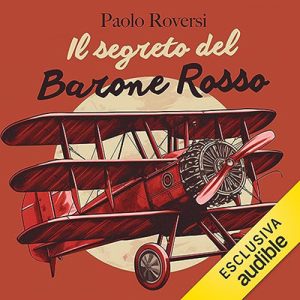 Paolo Roversi – Il segreto del Barone Rosso (2023) (mp3 – 128 kbps)
