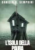 Daniela A. Semprini - L'isola della paura (2023)