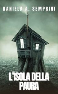 Daniela A. Semprini – L’isola della paura (2023)