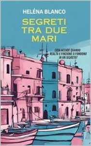 Heléna Blanco – Segreti tra due mari (2023)