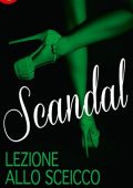 Olivia Gates - Scandal Vol. 4. Lezione allo sceicco (2015)