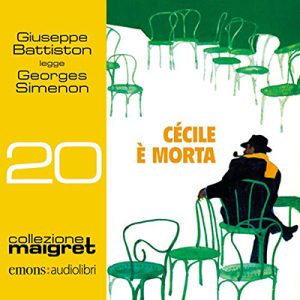 Georges Simenon – Cécile è morta꞉ Maigret 20 (2020) (mp3 – 128 kbps)
