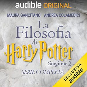 Maura Gancitano, Andrea Colademici – La filosofia di Harry Potter. Stagione 2 (2022) (mp3 – 128 kbps)