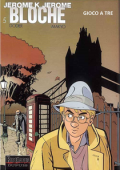 img Jerome K Jerome Bloche - Volume 5 - Gioco A Tre
