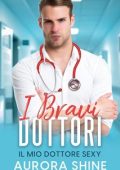 Aurora Shine - I Bravi Dottori Vol. 1. Il mio Dottore Sexy (2023)