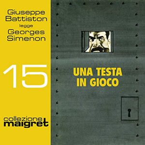 Georges Simenon – Una testa in gioco꞉ Maigret 15 (2018) (mp3 – 64 kbps)