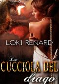 Loki Renard - Le Spose dei Draghi vol. 1. La Cucciola del Drago (2023)