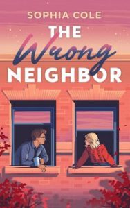Sophia Cole – The Wrong Neighbor (2023)