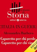 Alessandro Barbero - L'Italia in guerra - Prospettive. Caporetto per chi perde, Caporetto per chi vince (2019) (mp3 - 128 kbps)