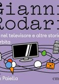 Gianni Rodari - Gip nel televisore e altre storie in orbita (2023) (mp3 - 128 kbps)
