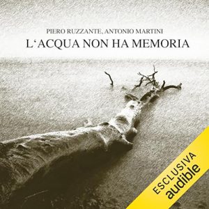 Piero Ruzzante, Antonio Martini – L’acqua non ha memoria꞉ Storia salvata del disastro del Vajont (2023) (mp3 – 128 kbps)