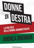 Andrea Dworkin - Donne di destra (2023)