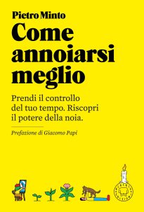Pietro Minto – Come annoiarsi meglio. Nuova edizione (2023)