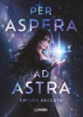 Chiara Saccuta - Per aspera ad astra (2023)
