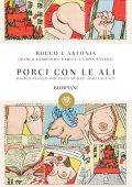 Marco Lombardo Radice, Lidia Ravera - Porci con le ali (2013)