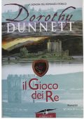 Dorothy Dunnett - Le cronache di Lymond Vol. 1. Il Gioco dei Re (2003)