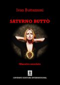 Ivan Buttazzoni - Saturno Buttò. Maestro assoluto (2023)