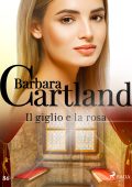 Barbara Cartland - Il giglio e la rosa (2023)