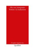 AA.VV. - «Per voci interposte». Fortini e la traduzione (2020)