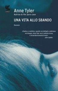 Anne Tyler – Una vita allo sbando (2011)